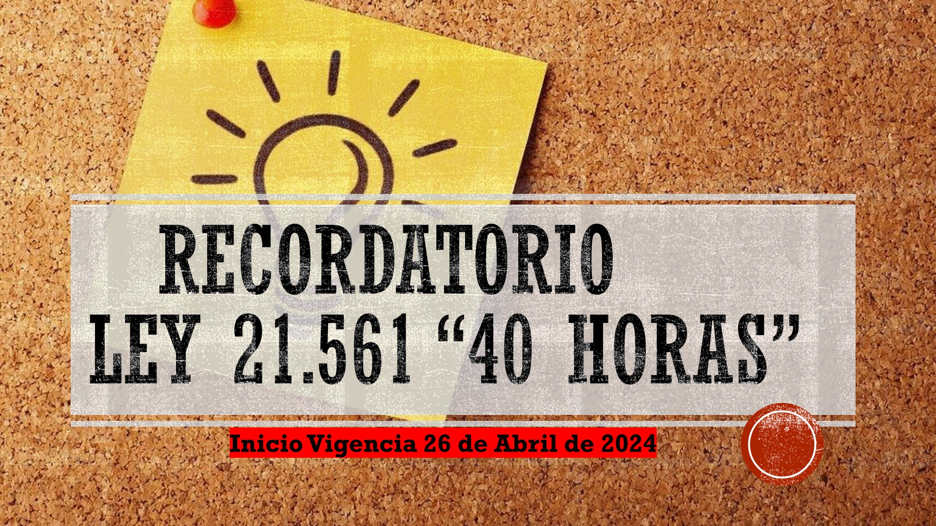 RECORDATORIO LEY 40 HORAS